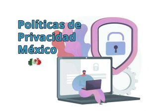 Políticas de privacidad México